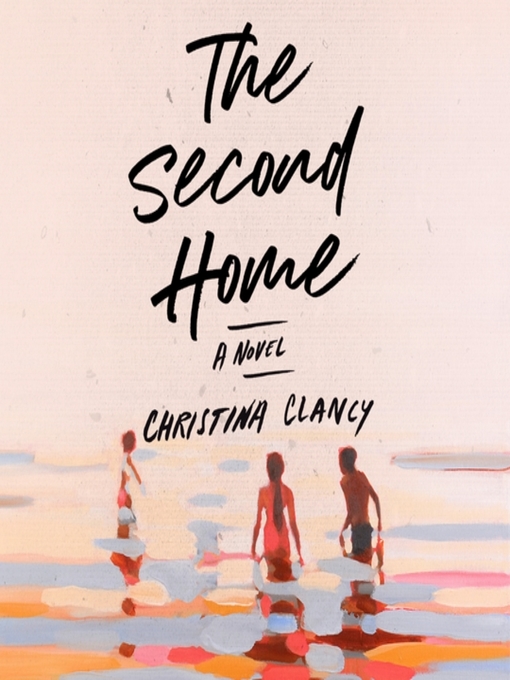 Title details for The Second Home by Christina Clancy - Available